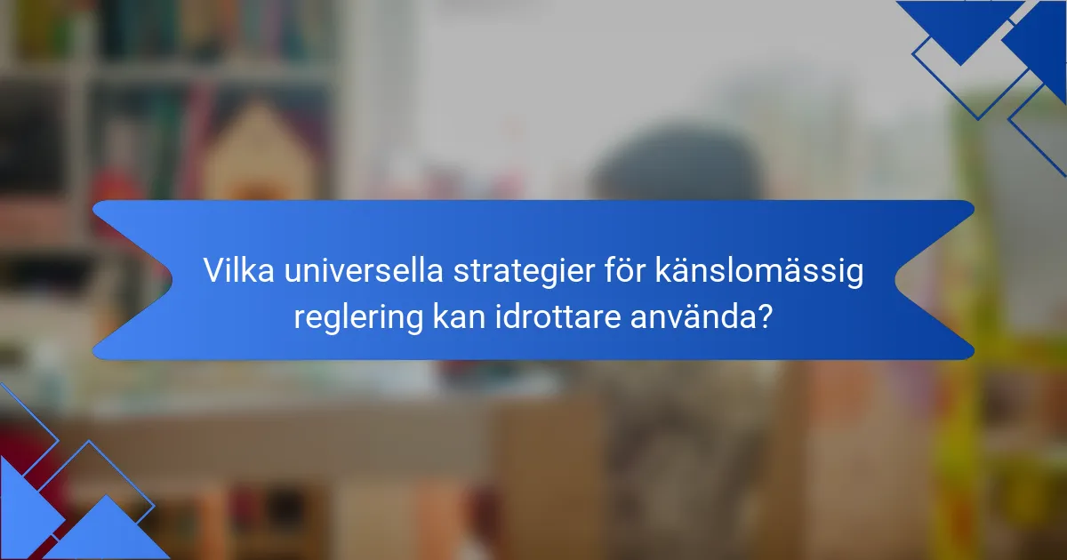 Vilka universella strategier för känslomässig reglering kan idrottare använda?